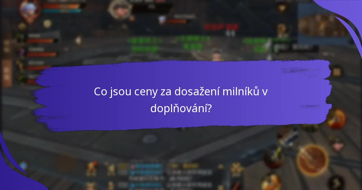 Jaké typy odměn lze získat prostřednictvím milníků v doplňování?