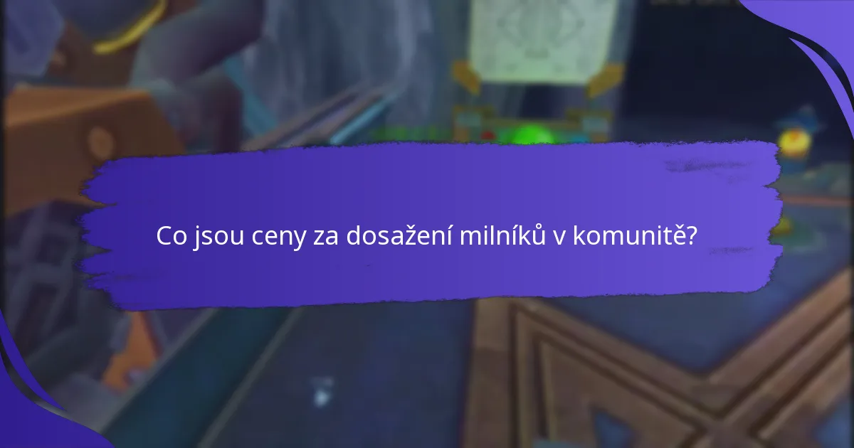 Jak fungují ceny za dosažení milníků v komunitě?