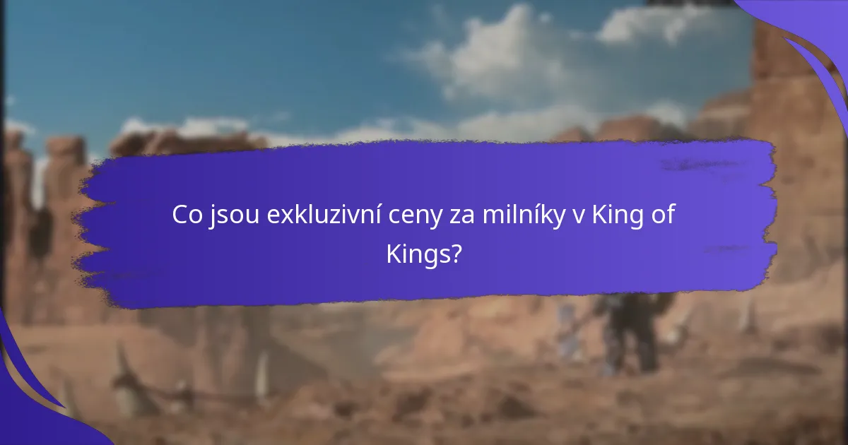 Jak se mohou hráči kvalifikovat na exkluzivní ceny za milníky?