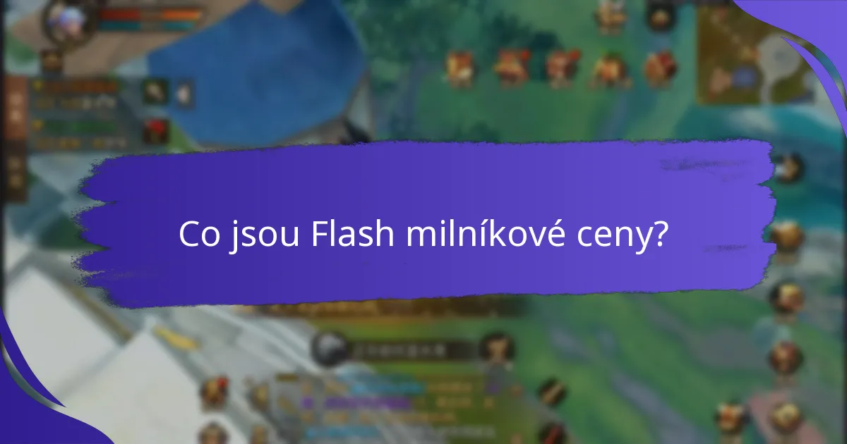 Jak se mohu zúčastnit flash milníkových cen?