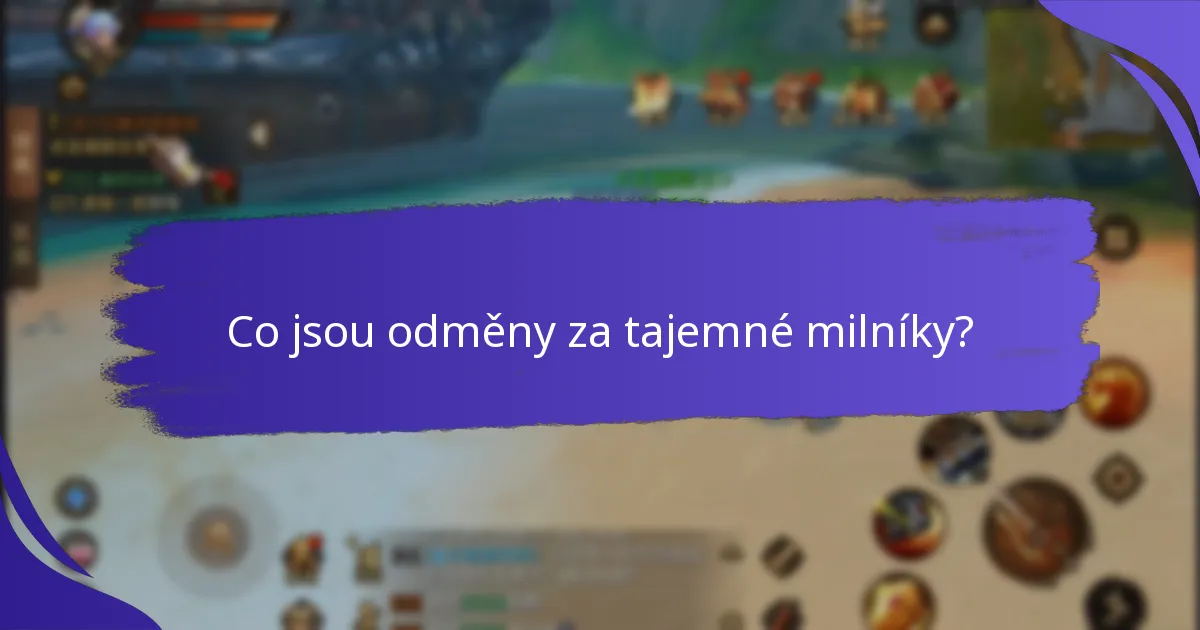 Jak fungují odměny za tajemné milníky?