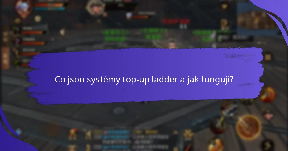 Jaké výhody mohou uživatelé získat ze systémů top-up ladder?