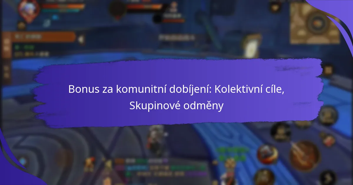 Bonus za komunitní dobíjení: Kolektivní cíle, Skupinové odměny
