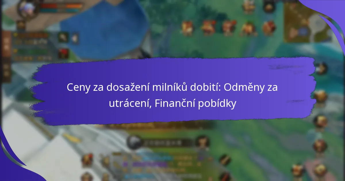 Ceny za dosažení milníků dobití: Odměny za utrácení, Finanční pobídky