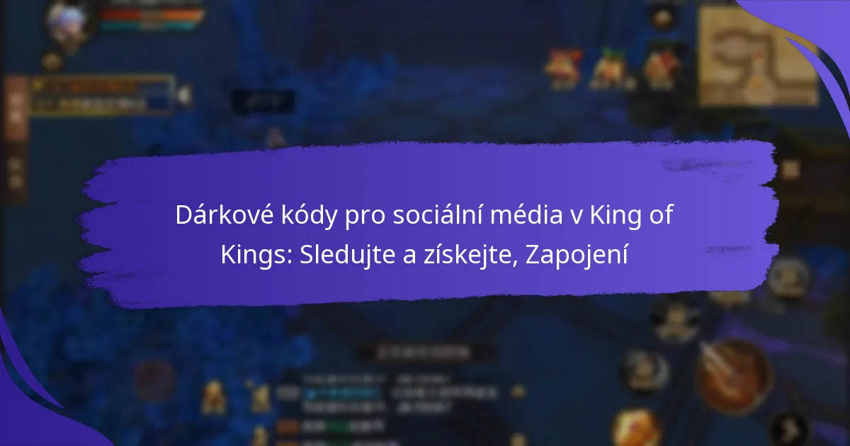 Dárkové kódy pro sociální média v King of Kings: Sledujte a získejte, Zapojení