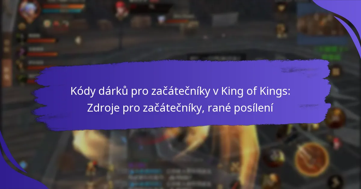 Kódy dárků pro začátečníky v King of Kings: Zdroje pro začátečníky, rané posílení