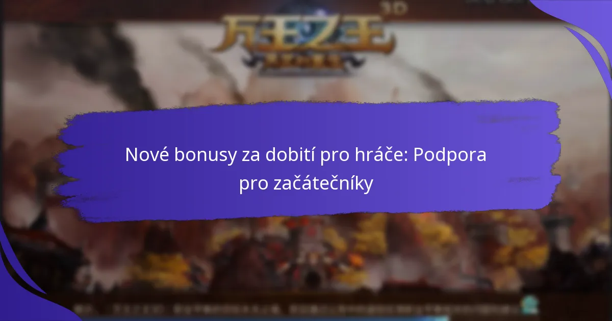 Nové bonusy za dobití pro hráče: Podpora pro začátečníky