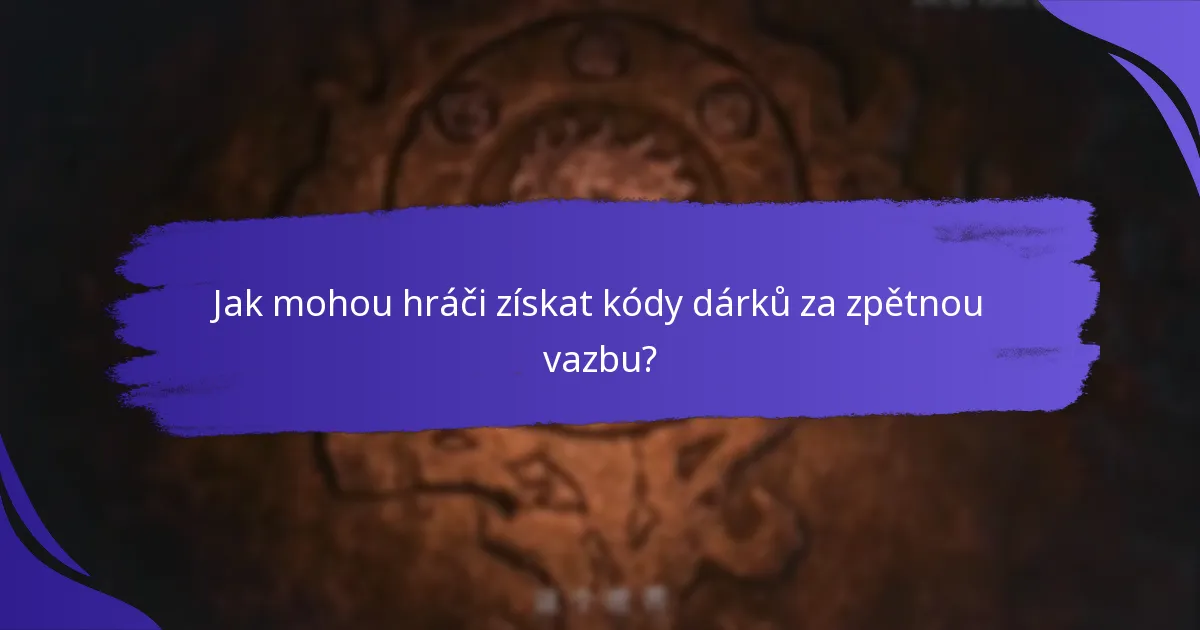 Jaké odměny mohou hráči očekávat od kódů dárků za zpětnou vazbu?