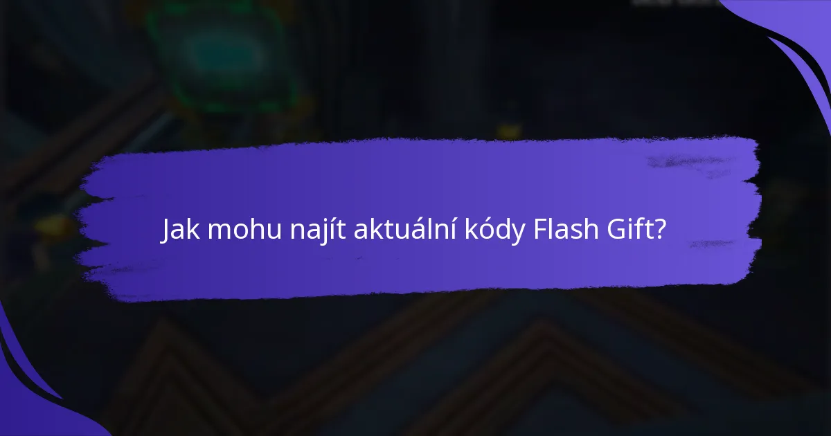 Jak uplatnit kódy Flash Gift?