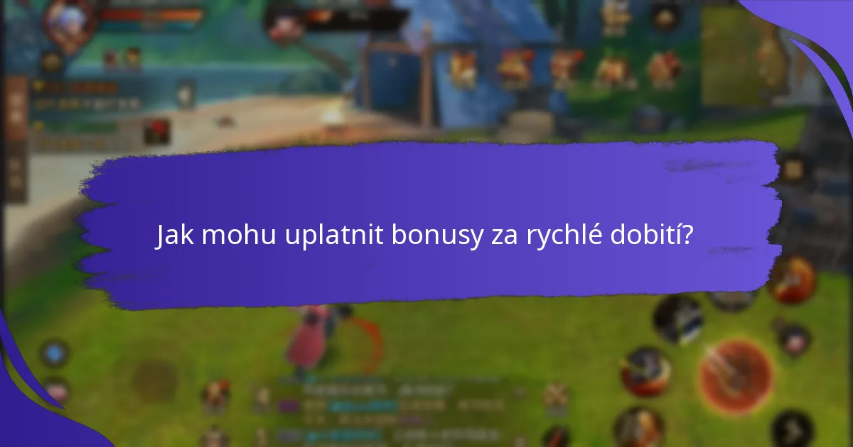 Jak mohu uplatnit bonusy za rychlé dobití?