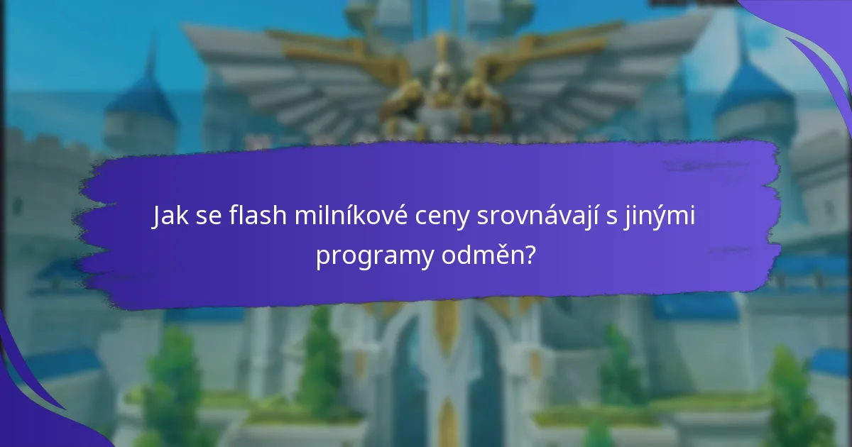 Kdy jsou flash milníkové ceny k dispozici?