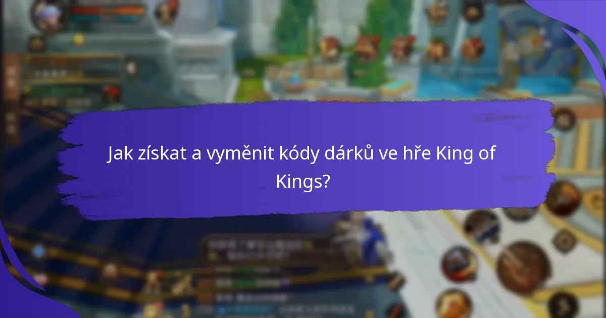 Jak získat a vyměnit kódy dárků ve hře King of Kings?