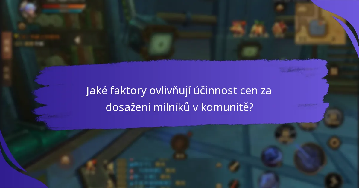Jaké jsou výzvy při zavádění cen za dosažení milníků v komunitě?