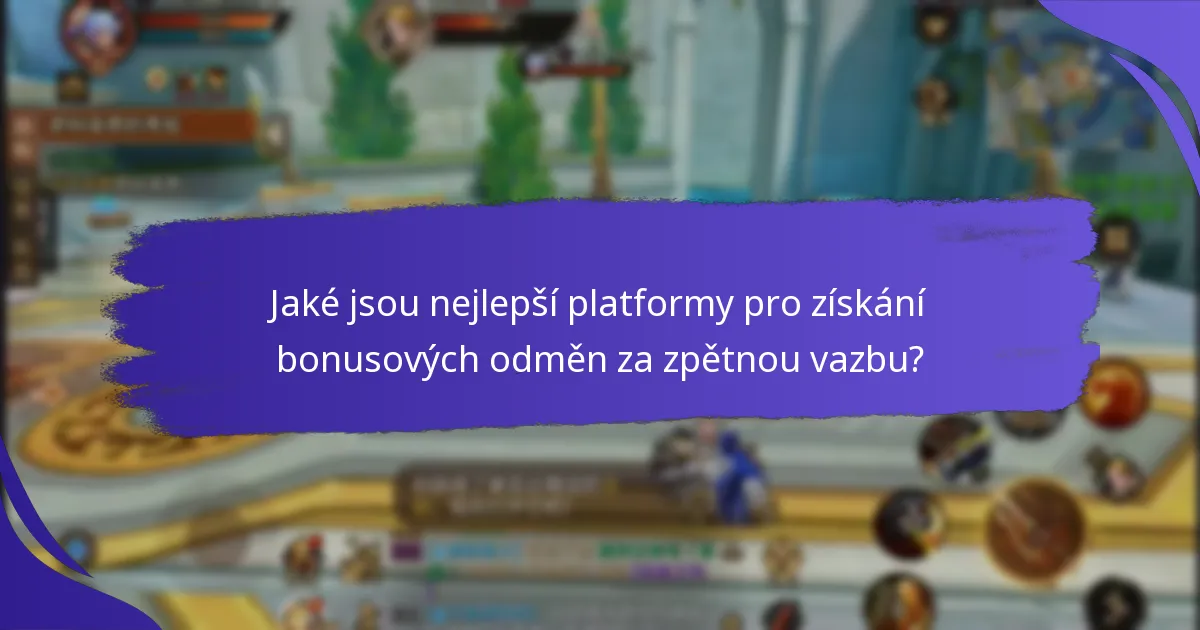 Jaké jsou nejlepší platformy pro získání bonusových odměn za zpětnou vazbu?