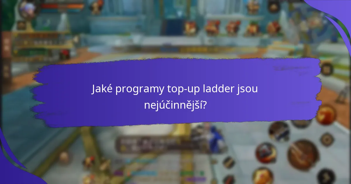 Jaké programy top-up ladder jsou nejúčinnější?